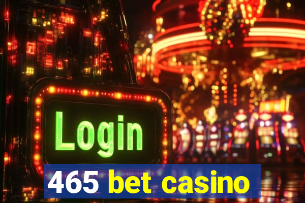 465 bet casino